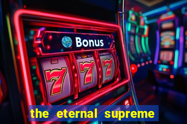 the eternal supreme 288 pt br